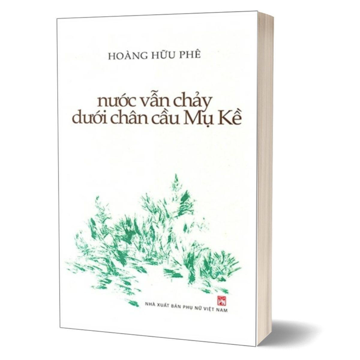 Nước Vẫn Chảy Dưới Chân Cầu Mụ Kề