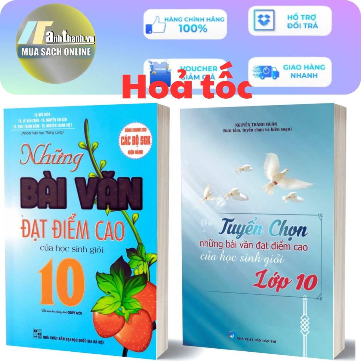 Combo Tuyển Chọn Những Bài Văn Đạt Điểm Cao Của Học Sinh Giỏi Lớp 10 (Dùng Chung Cho Các Bộ SGK Hiện Hành) - Bộ 2 Quyển