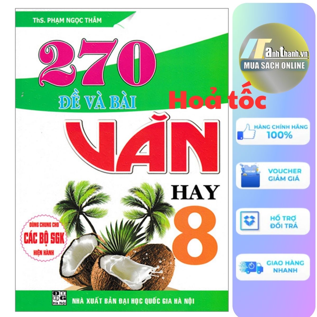 270 Đề Và Bài Văn Hay 8 (Dùng Chung Cho Các Bộ SGK Hiện Hành)