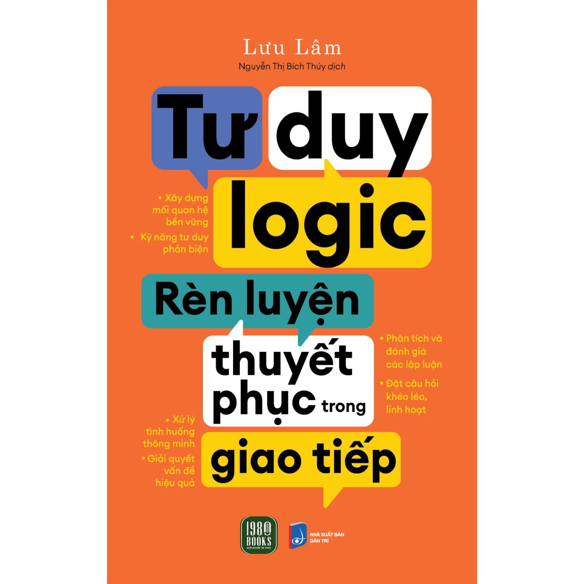 Tư Duy Logic Rèn Luyện Thuyết Phục Trong Giao Tiếp