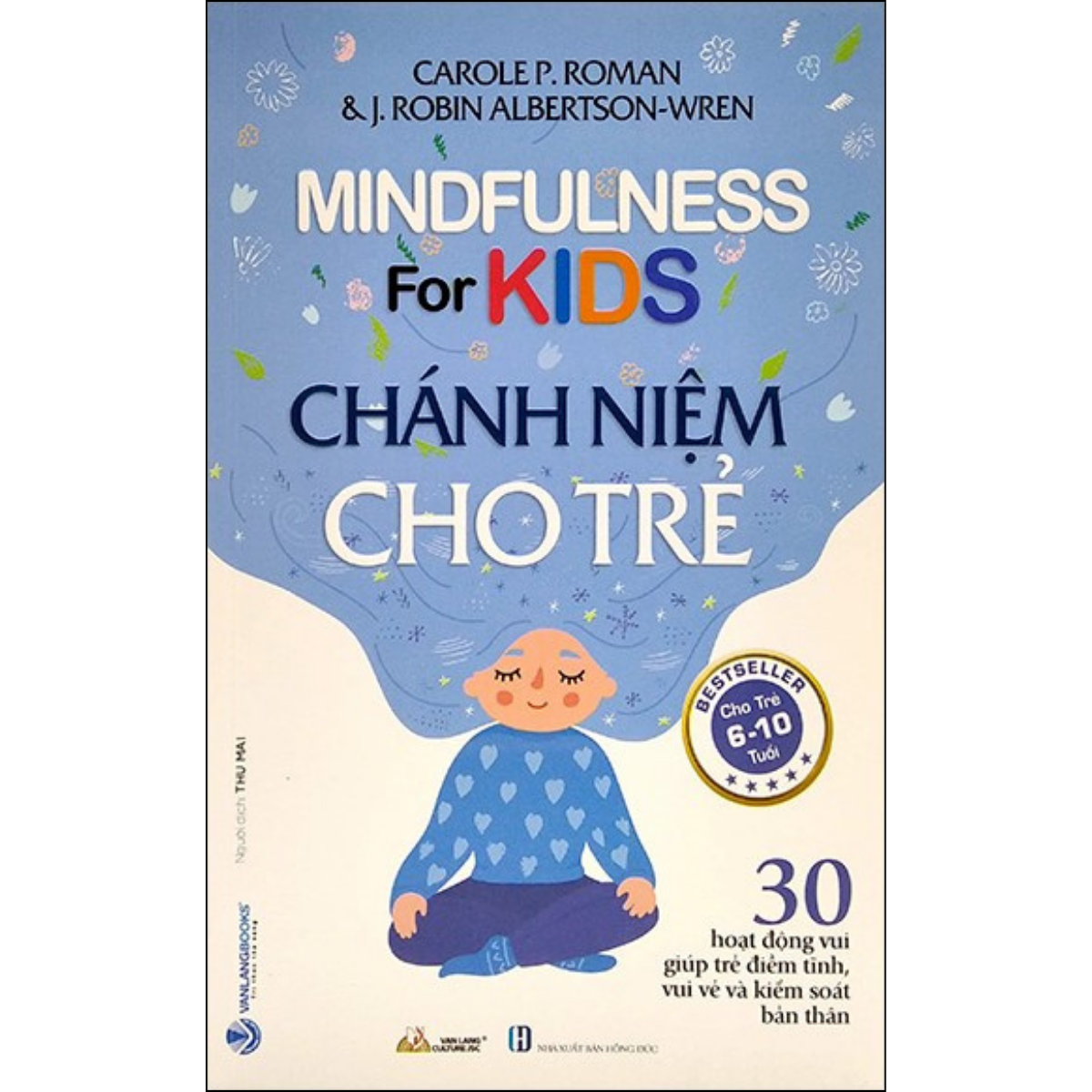 Chánh Niệm Cho Trẻ - Mindfulness For Kids (Cho Trẻ 6-10 Tuổi)