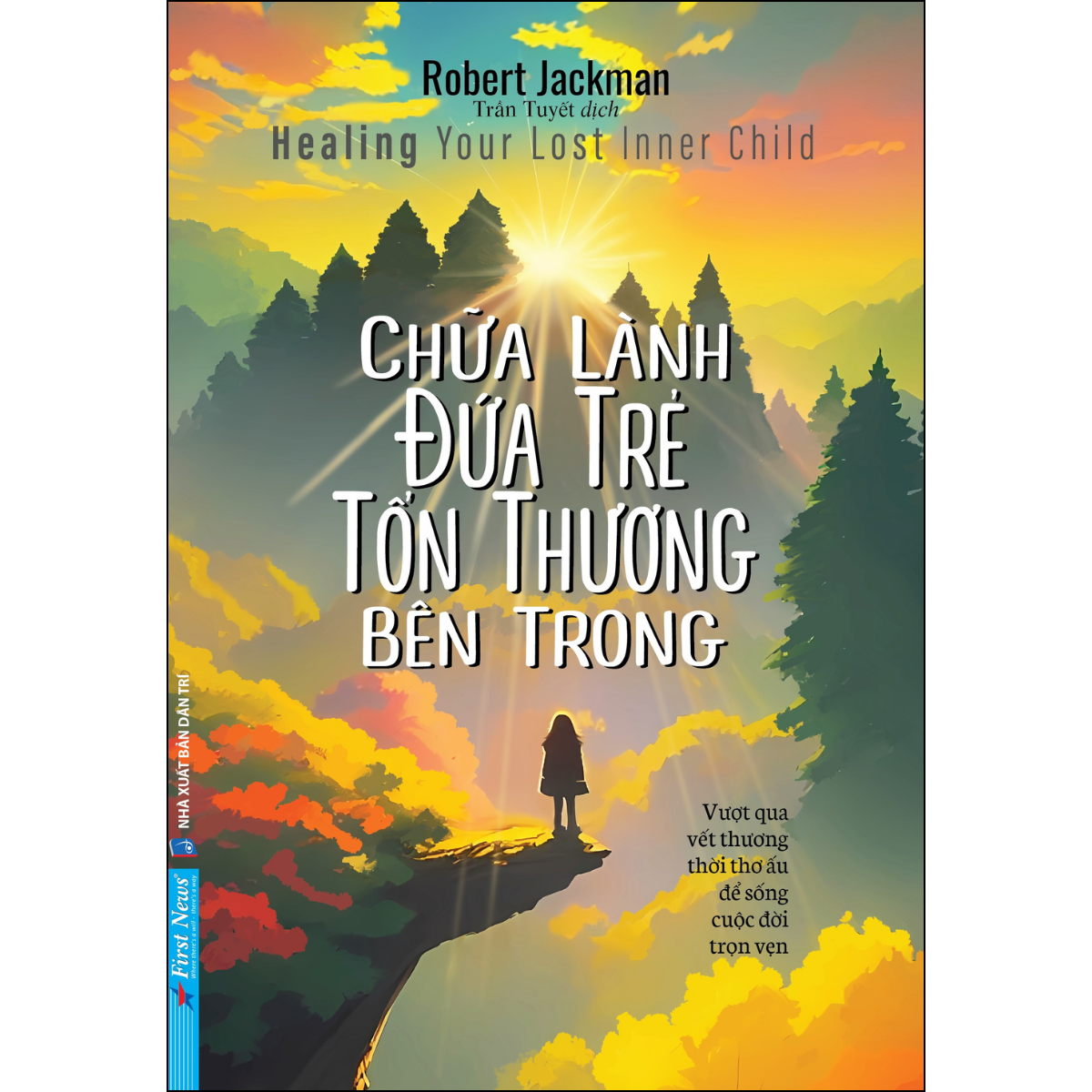 Chữa Lành Đứa Trẻ Tổn Thương Bên Trong