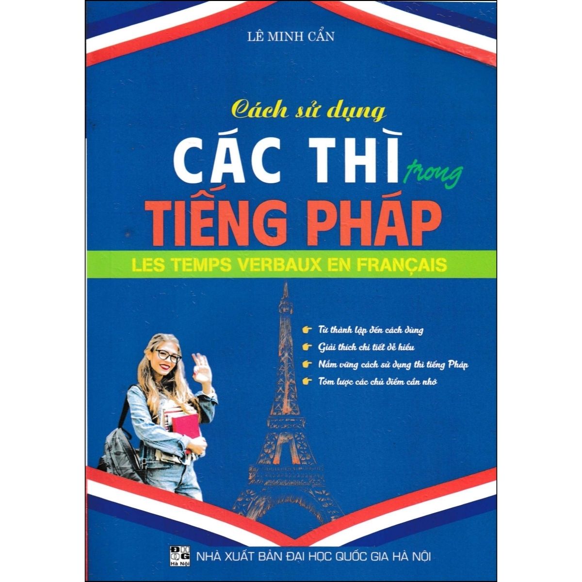 Cách Sử Dụng Các Thì Trong Tiếng Pháp