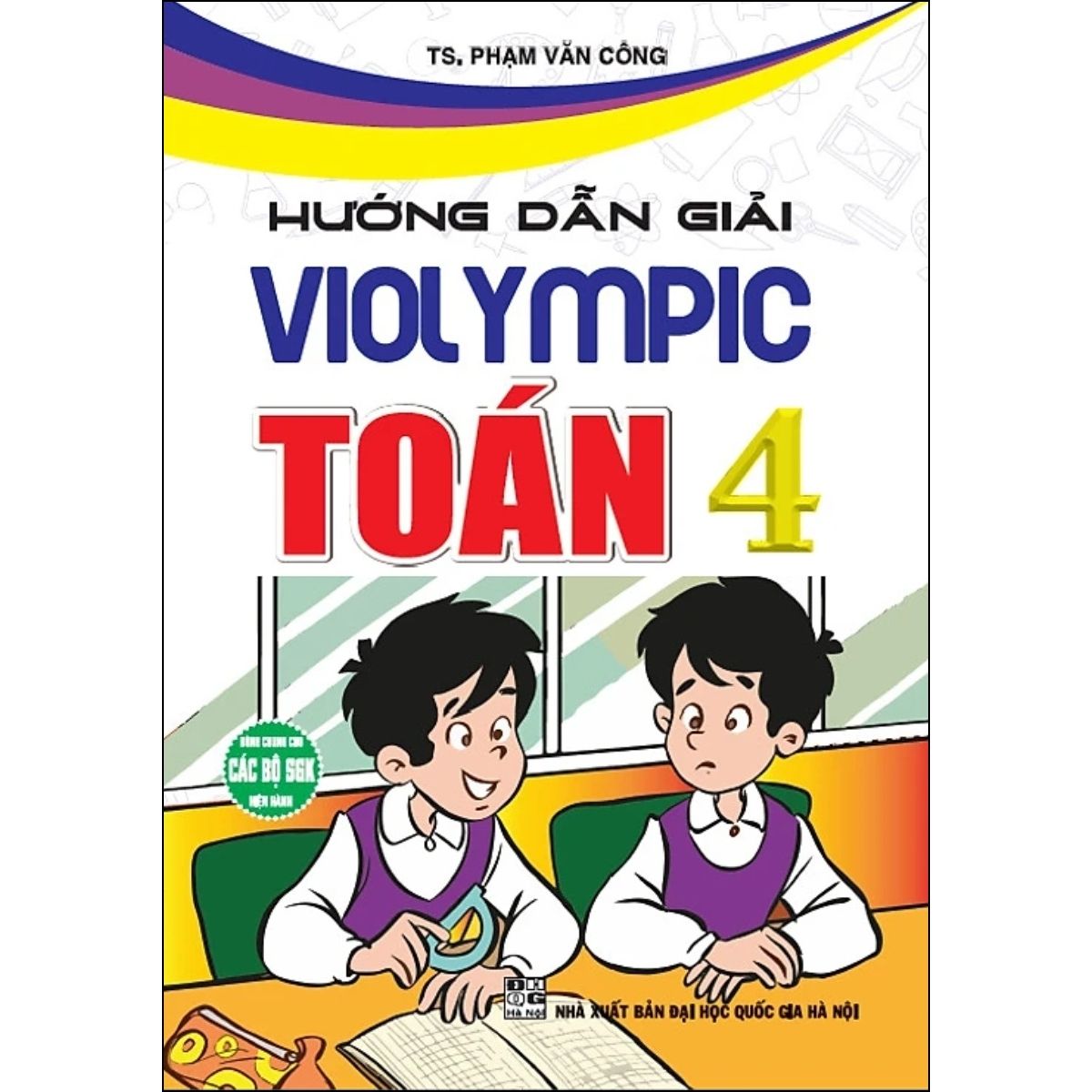 Hướng Dẫn Giải Violympic Toán 4 (Dùng Chung Cho Các Bộ SGK Hiện Hành)