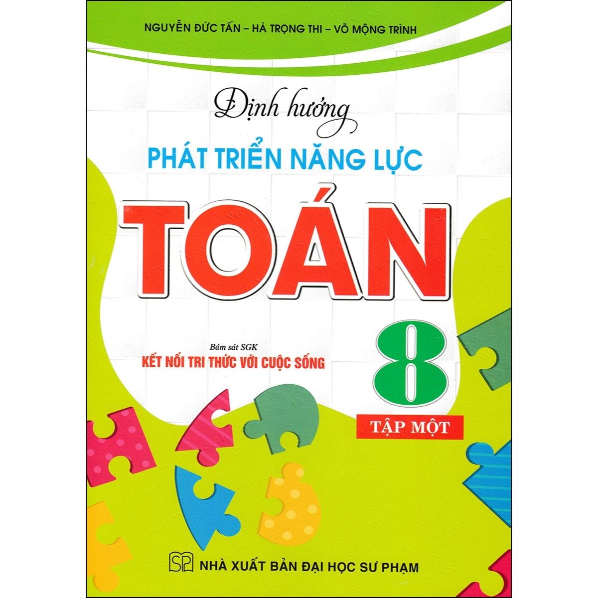 Định Hướng Phát Triển Năng Lực Toán 8 - Tập 1 (Bám Sát SGK Kết Nối Tri Thức Với Cuộc Sống)