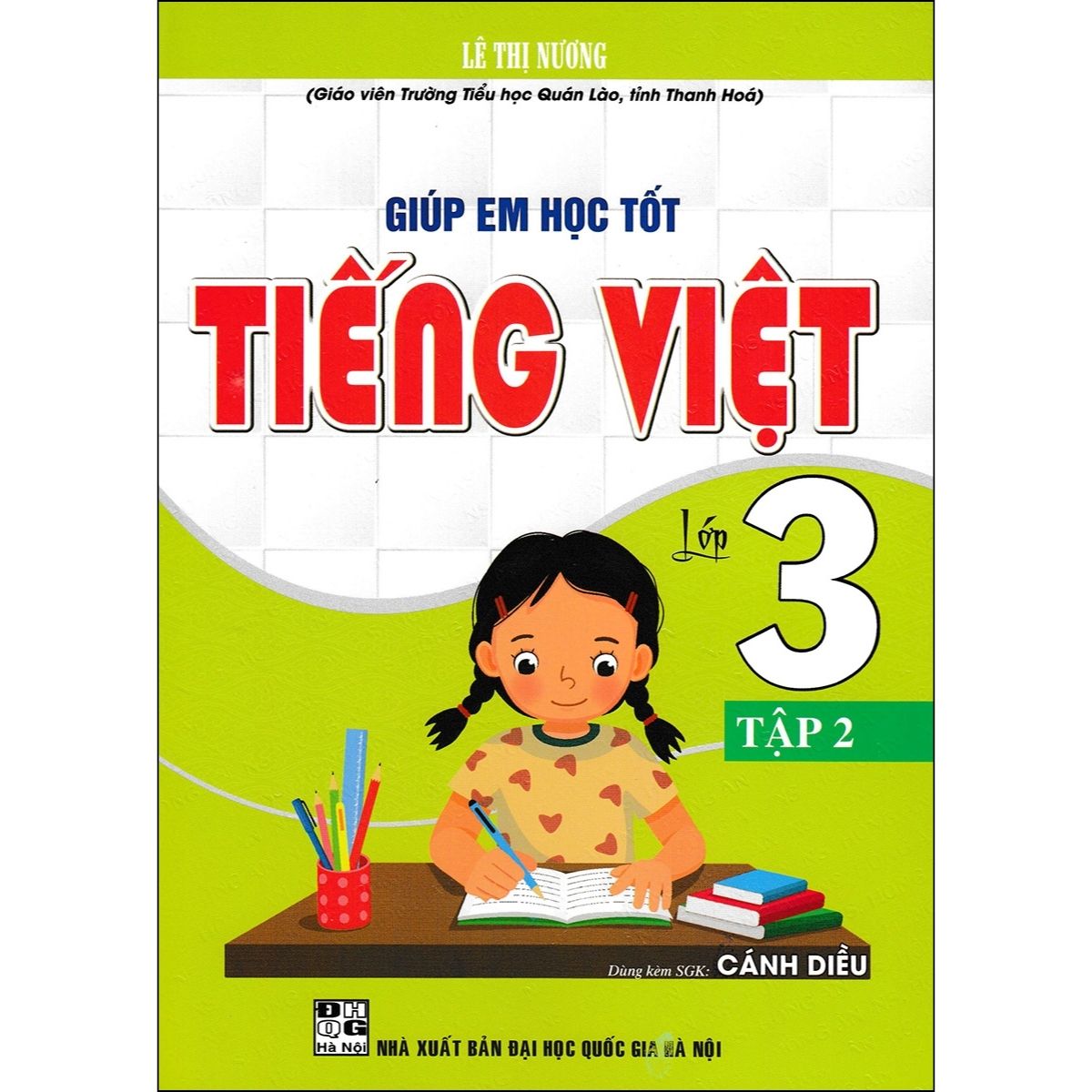 Giúp Em Học Tốt Tiếng Việt Lớp 3 - Tập 2 (Dùng Kèm SGK Cánh Diều)