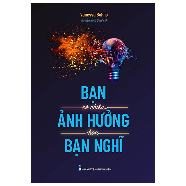 Bạn Có Nhiều Ảnh Hưởng Hơn Bạn Nghĩ