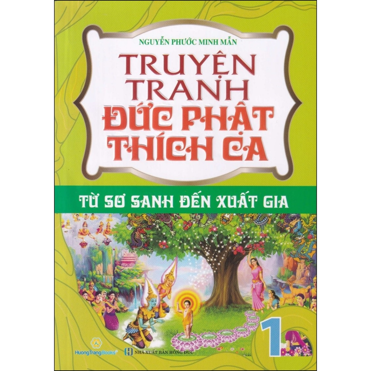 Truyện Tranh Đức Phật Thích Ca - Từ Sơ Sanh Đến Xuất Gia - Tập 1