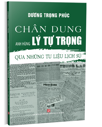 Chân Dung Anh Hùng Lý Tự Trọng Qua Những Tư Liệu Lịch Sử