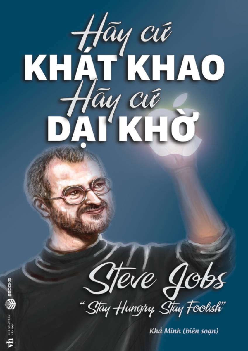 Hãy Cứ Khát Khao Hãy Cứ Dại Khờ