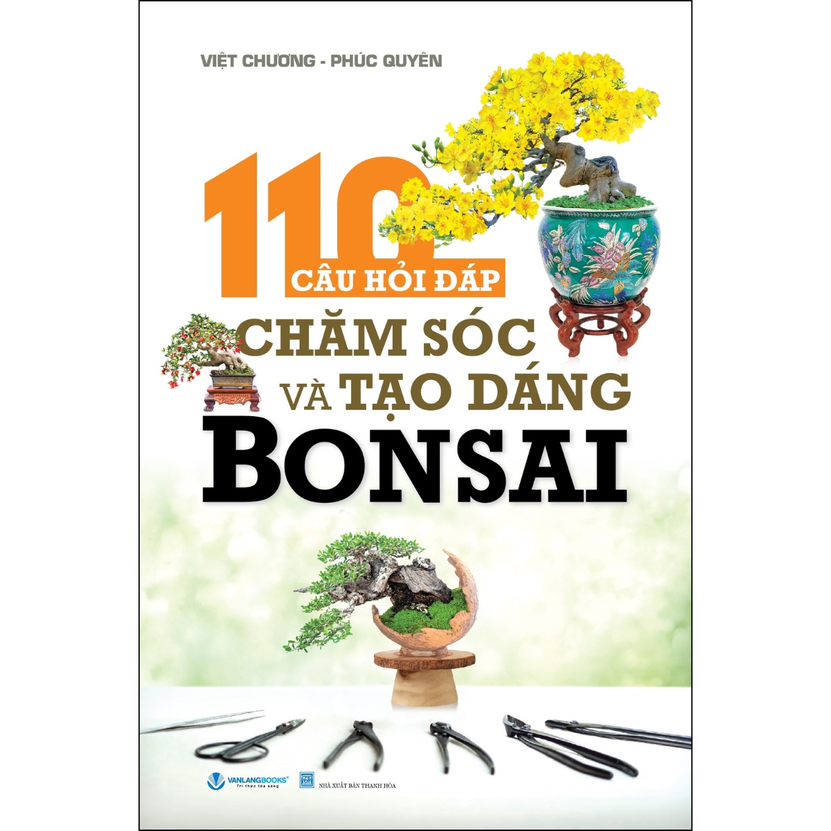 110 Câu Hỏi Đáp Chăm Sóc Và Tạo Dáng Bonsai