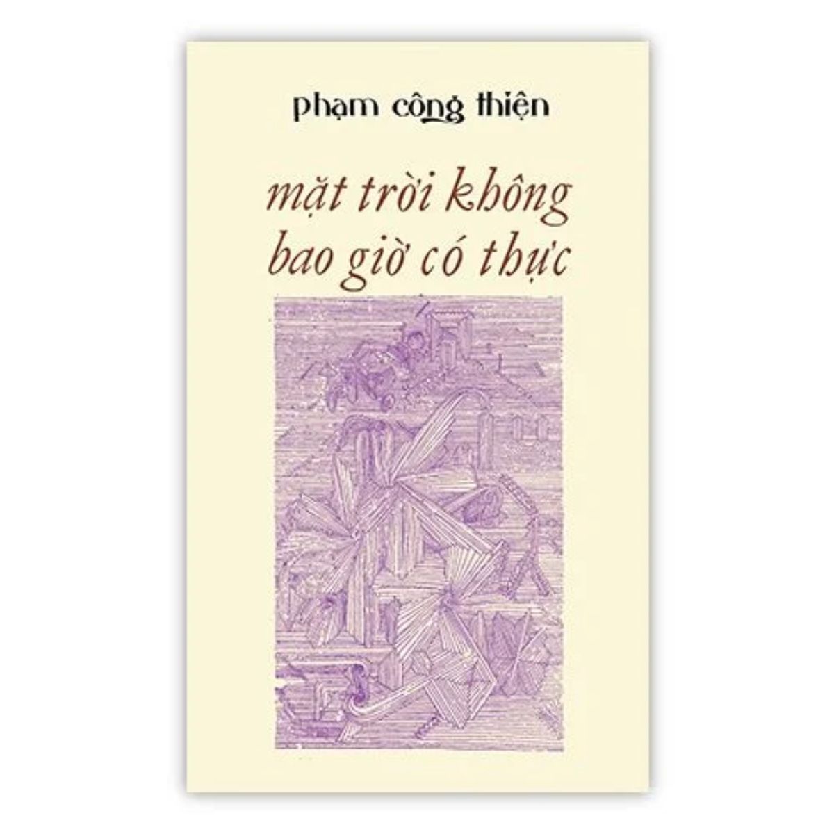 Mặt Trời Không Bao Giờ Có Thực