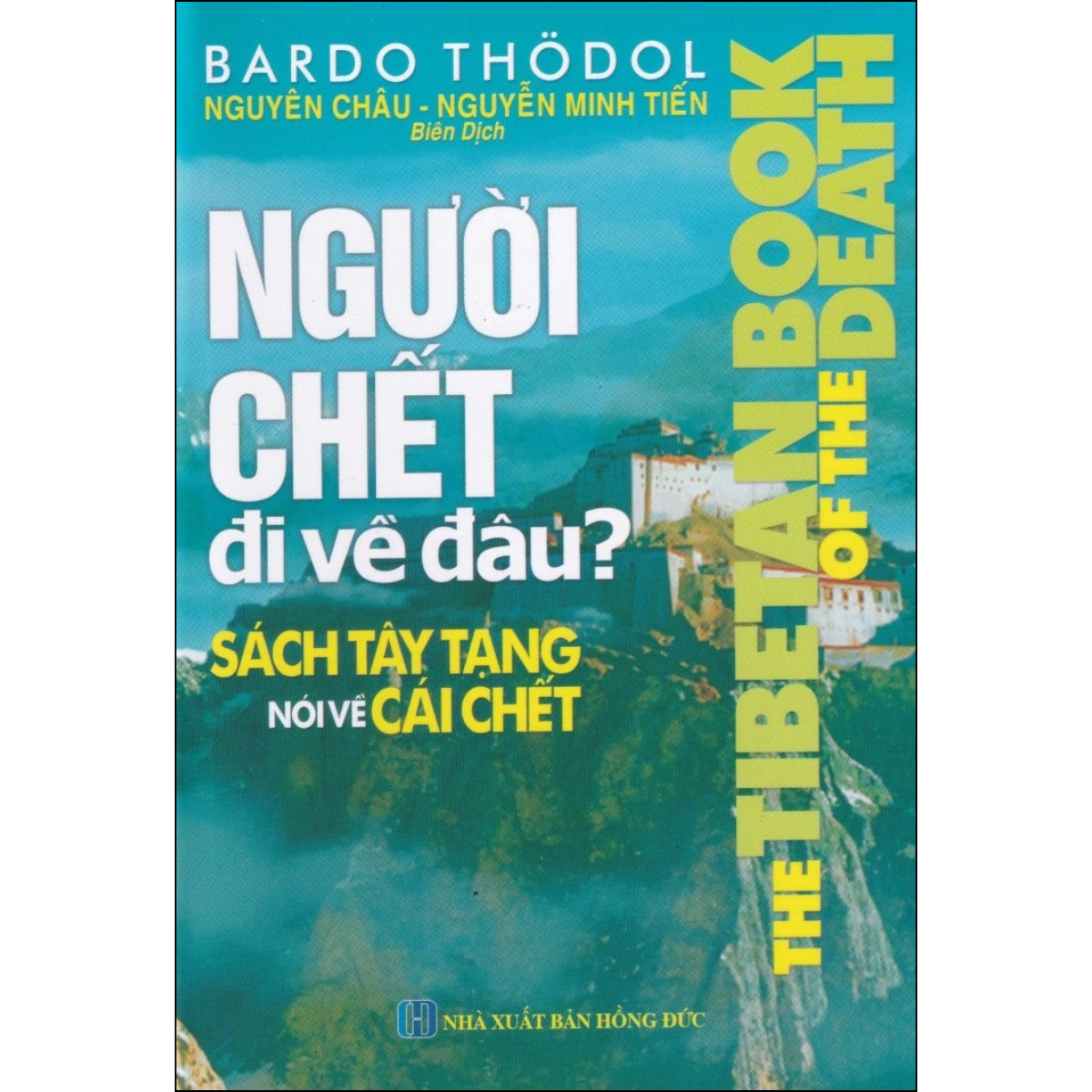 Người Chết Đi Về Đâu - Sách Tây Tạng Nói Về Cái Chết