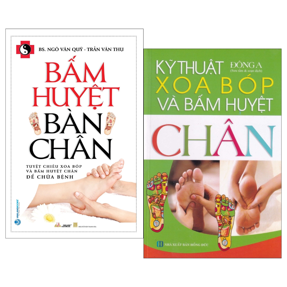 Combo Kỹ Thuật Xoa Bóp Và Bấm Huyệt Chân + Bấm Huyệt Bàn Chân (Bộ 2 Quyển)