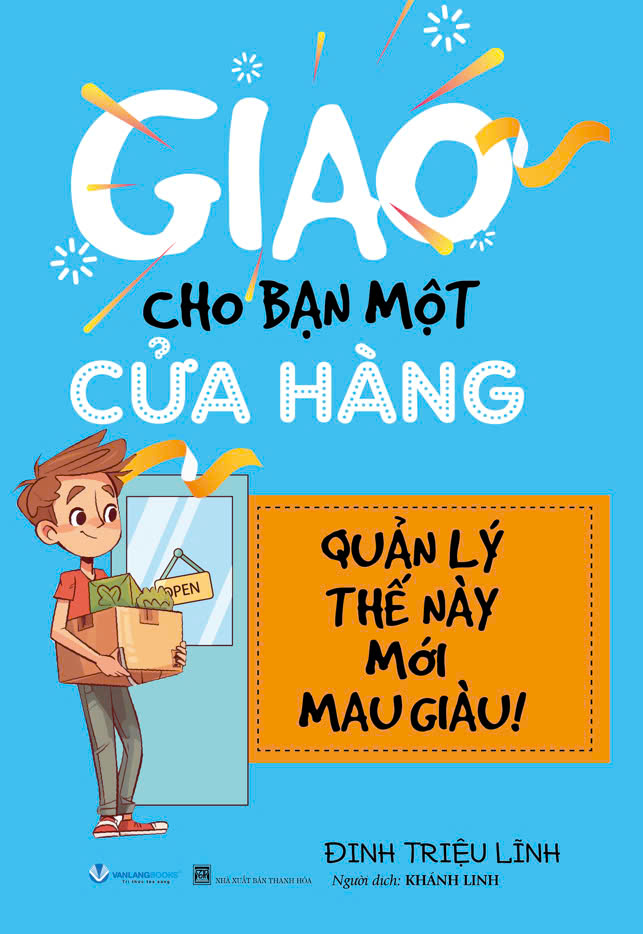 Giao Cho Bạn Một Cửa Hàng , Quản Lý Thế Này Mới Mau Giàu