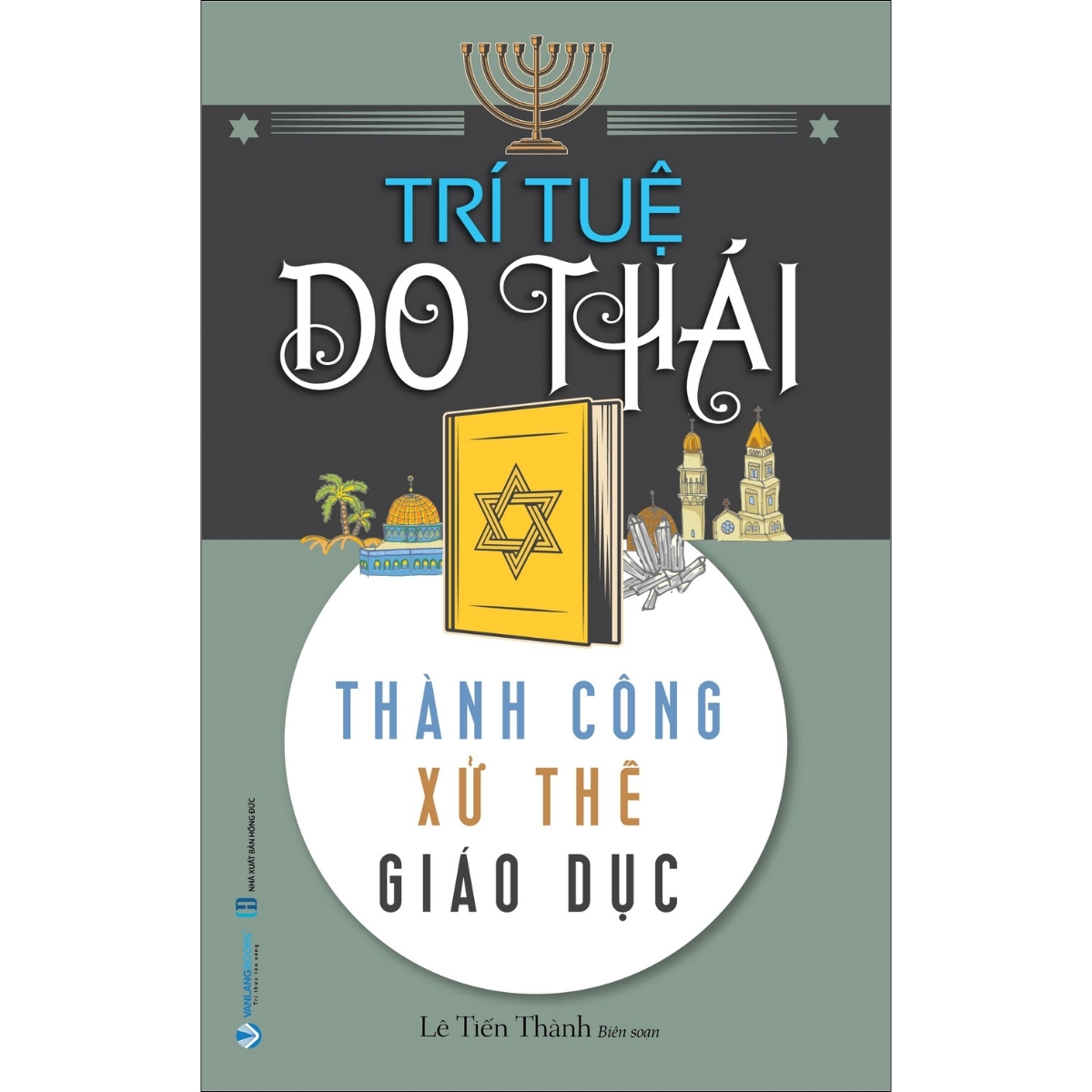 Trí Tuệ Do Thái - Thành Công Xử Thế Giáo Dục